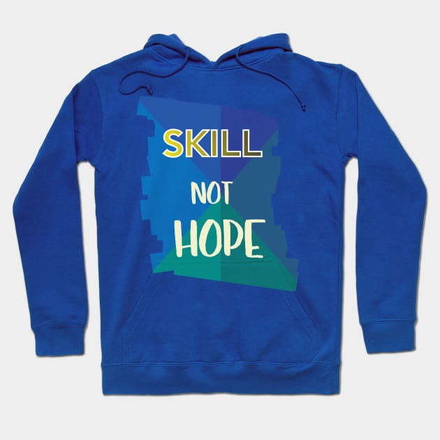 Skill Not Hot Hoodie by ugisdesign